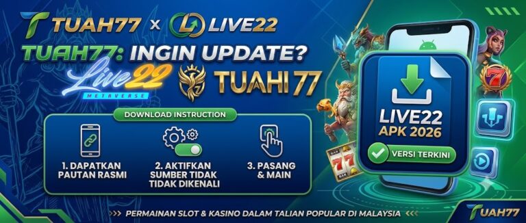 TUAH77: Ingin Update? Begini Cara Download APK LIVE22 2026
