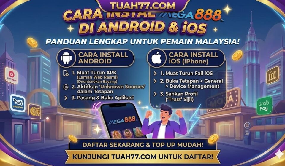 Install Mega888 di Android & iOS: Panduan Lengkap