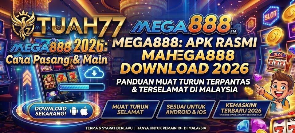 Mega888: APK Rasmi Mega888 Download 2026