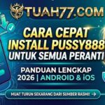 Cara Cepat Install Pussy888 Untuk Semua Peranti