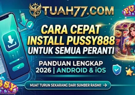 Cara Cepat Install Pussy888 Untuk Semua Peranti